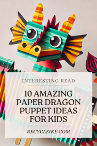 10 Paper Dragon Puppet Ideas for Kids’ Activities