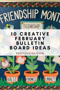 10 Creative February Bulletin Board Ideas