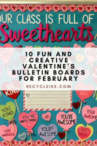 February Valentine’s Day Bulletin Board Ideas