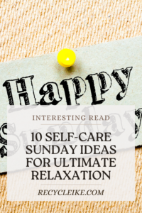 10 Self-Care Sunday Post Ideas for Ultimate Relaxation