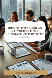 How to Establish an LLC Yourself