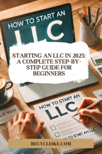 Starting an LLC in 2025 A Complete Step-by-Step Guide for Beginners