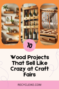 Wood Projects that Sell Like Crazy